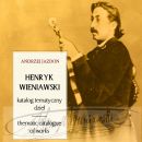 A. Jazdon, Henryk Wieniawski.Thematic Catalogue of Works 